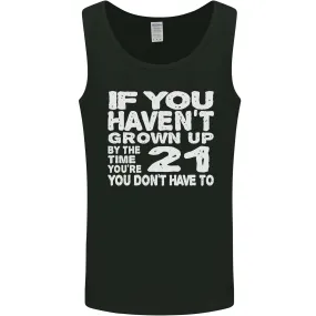 21st Birthday 21 Year Old Dont Grow Up Funny Mens Vest Tank Top